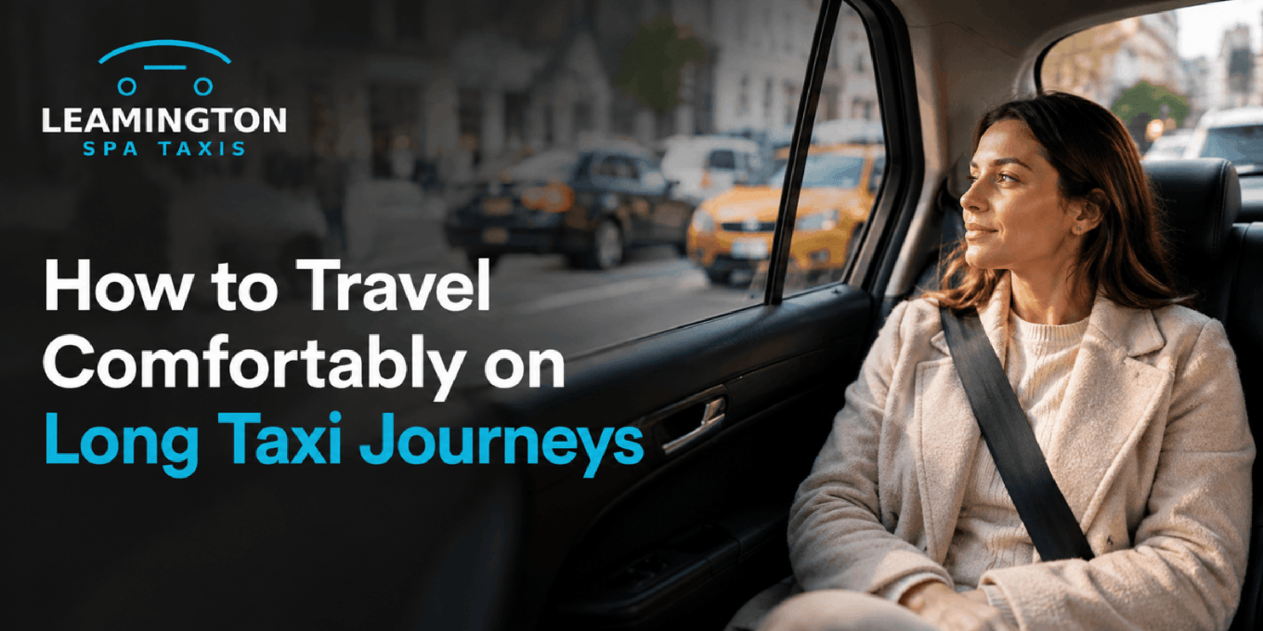 A guide on comfortable long taxi journeys, featuring tips for relaxation and convenience during travel.